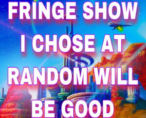 A photo of Edmonton that says fringe show I chose at random will be good
